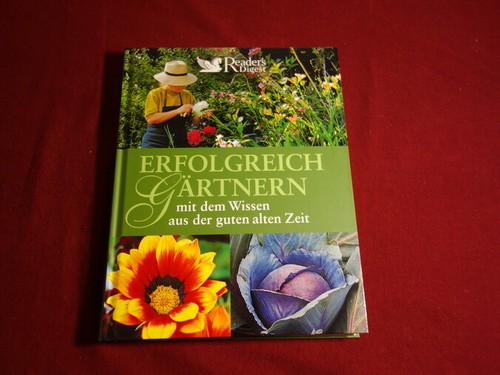 104482 ERFOLGREICH GÄRTNERN Mit dem Wissen aus der guten alten Zeit HC