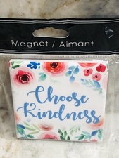 Ship N 24 Hours. New-Ceramic Refrigerator Magnet. &ldquo;Choose Kindness&rdquo;.