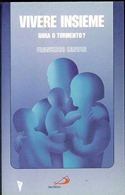 Vivere insieme. Gioia o tormento? (I prismi) Book The Fast Free Shipping
