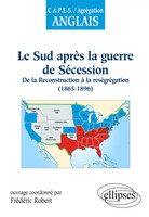 Le Sud AprèS La Guerre De SéCession : De La Reconstruction à La ReséGréGation...