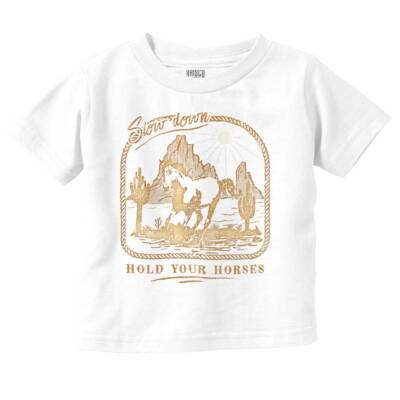 Western Desert Slow Down Hold Your Horses Toddler Boy Girl Youth T Shirt Tee