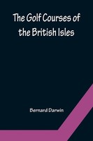Bernard Darwin | The Golf Courses Of The British Isles | Taschenbuch | Englisch