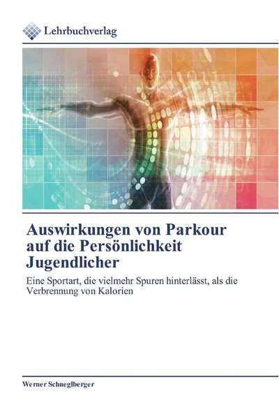Werner Schneglberger | Auswirkungen Von Parkour Auf Die PersöNlichkeit...-image
