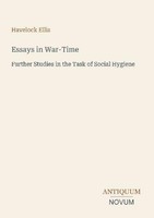 Essays In War-Time Havelock Ellis