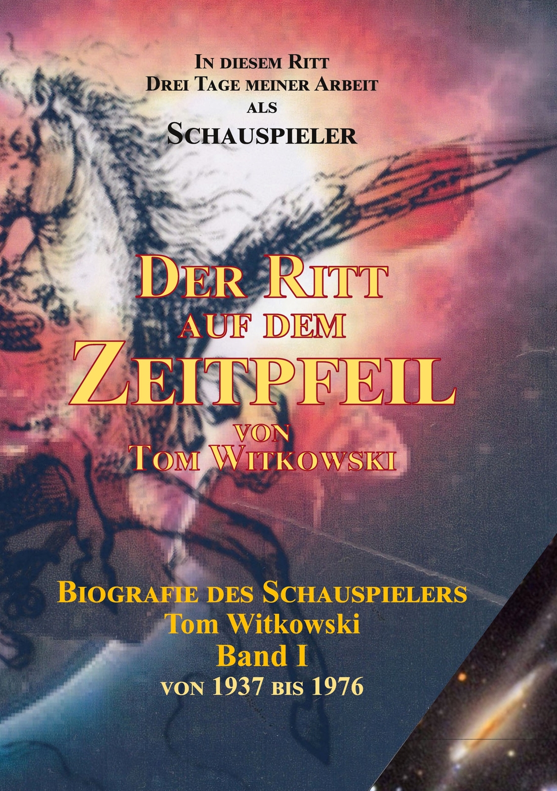 Thumbnail - Der Ritt Auf Dem Zeit Pfeil Band I (buch)