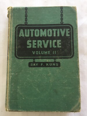 Automotive Service Volume II Ray F Kuns Hardcover Book 1953