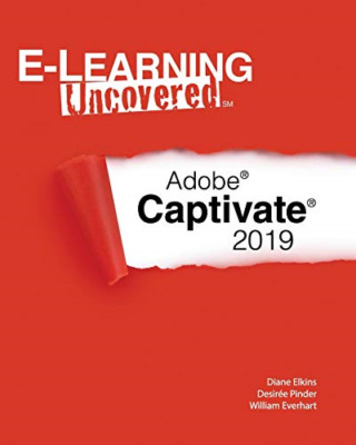 E-Learning Uncovered: Adobe Captivate 2019 - Paperback NEW Pinder, Desiree 12/01