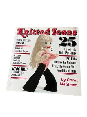 Knitted Icons: 25 Celebrity Doll Patterns by Carol Meldrum Amigurumi Paperback