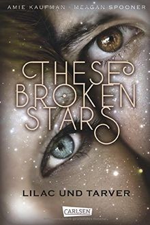 These Broken Stars. Lilac und Tarver von Kaufman, Amie, ... | Buch | Zustand gut