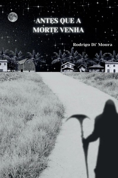 Antes Que A Morte Venha Rodrigo Dimoura Taschenbuch Portugiesisch 2024-image