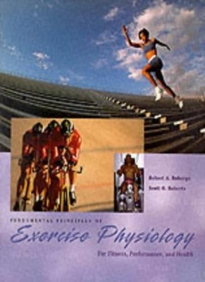 Fundamental Principles of Exercise Physiology: For Fitness, Pe .