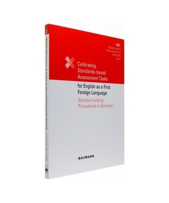 Calibrating Standards-based Assessment Tasks for English as a First Foreign Lang