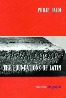 The Foundations of Latin by 