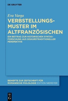 Eva Varga Verbstellungsmuster im Altfranzösischen (Hardback)