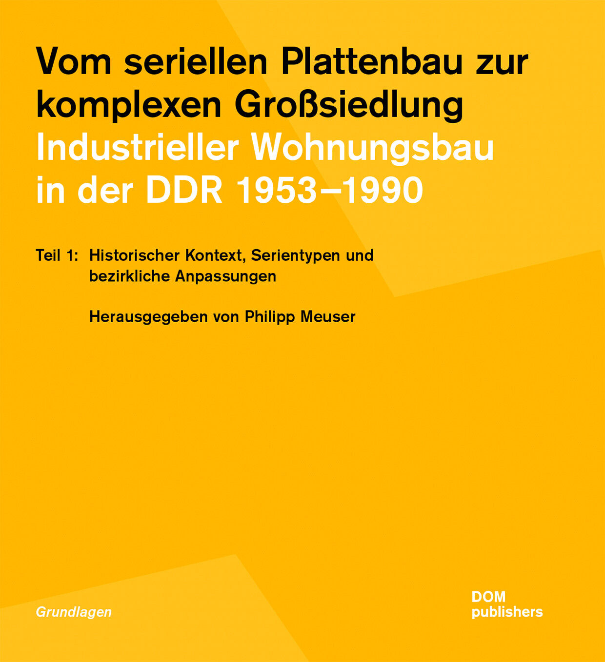 Thumbnail - Philipp Meuser / Vom Seriellen Plattenbau Zur Komplexen Großsiedlung.