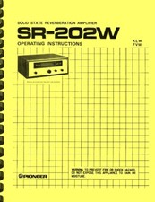 Pioneer SR-202W Reverberation Amplifier OWNER'S MANUAL and SERVICE MANUAL