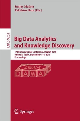 Big Data Analytics and Knowledge Discovery Sanjay Madria