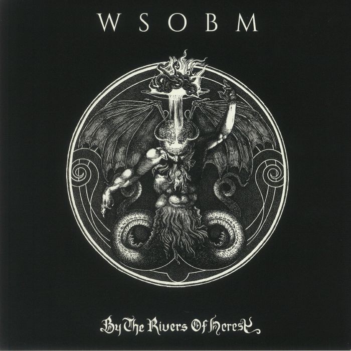 WSOBM aka WHITE SNAKE OF BLACKENED MAZE - By The Rivers Of Heresy - Vinyl (LP)