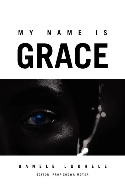 My Name Is Grace | Banele Lukhele | Taschenbuch | Kartoniert / Broschiert | 2010-image
