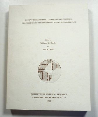 Recent Research on Tucson Basin Prehistory 1988 Doelle Southwest Archaeology