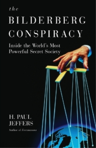 H. Paul Jeffers The Bilderberg Conspiracy (Paperback) - Picture 1 of 1