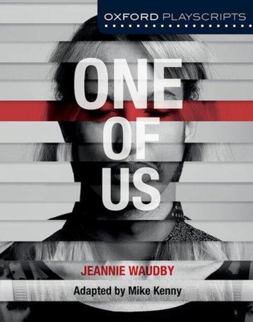 Thumbnail - Mike Kenny | Kenny, M: Oxford Playscripts: One Of Us | Taschenbuch |