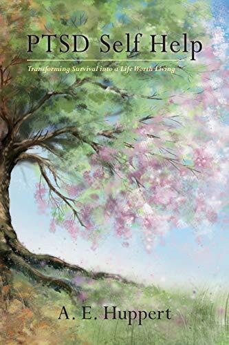 PTSD Self Help: Transforming Surviva..., Huppert, A. E.