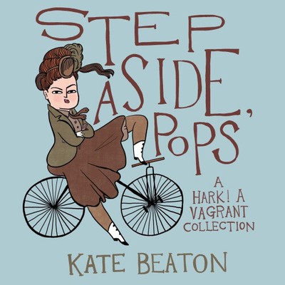 STEP ASIDE POPS HARK A VAGRANT COLLECTION HC (MR) by Beaton, Kate