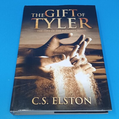 The Gift of Tyler: Gift of the Elements Series 2016 SIGNED HC by C. S. Elston