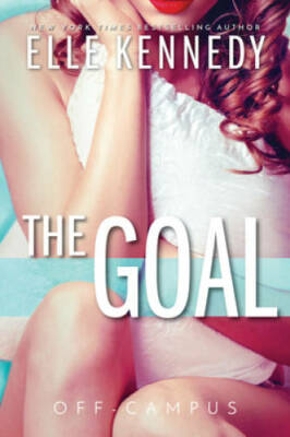 The Goal (Off-Campus) - Paperback By Kennedy, Elle - VERY GOOD
