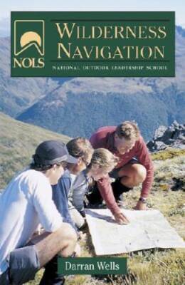 NOLS Wilderness Navigation (NOLS Library) - Paperback By Wells, Darran - GOOD