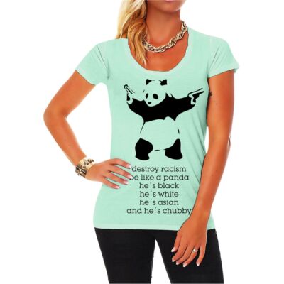 Frauen T-Shirt Destroy Racism be like a PANDA Fun Spruch Peace Größe XS - 5XL