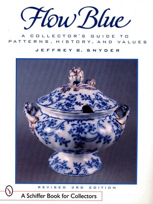 Flow Blue Pottery China   History Patterns Makers Marks Etc. / Book + Values