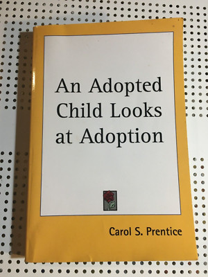 An Adopted Child Looks at Adoption - Carol S. Prentice Paperback Book Ships Free