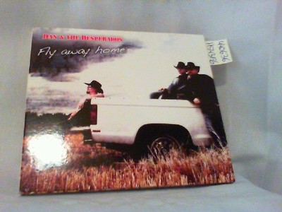 Fly away home ''Signiert'' Dan & Desperados: