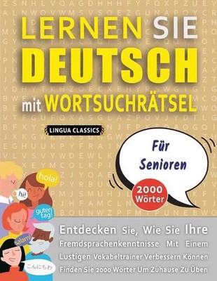 LERNEN SIE DEUTSCH MIT WORTSUCHRTSEL FR SENIOREN - Entdecken Sie, Wie Sie Ihre F