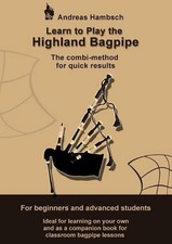 Learn to play the Highland Bagpipe: For absolute beginners and intermediate bagp