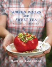 Screen Doors and Sweet Tea: Recipes and Tales from a Southern Cook - GOOD