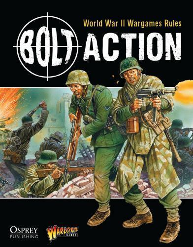 Bolt Action: World War II Wargames Rules, Games, Warlord,Cavatore, Alessio,Pries
