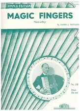 MAGIC FINGERS (NOVELTY) BY JACOB NEUPAUER ACCORDION SOLO SHEET MSUIC NOS