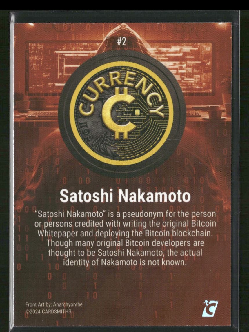 2024 Cardsmiths Currency Card #2 Satoshi Nakamoto Powerd By Blockchain