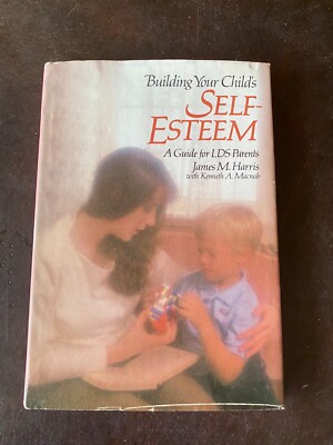 Building Your Child's Self-Esteem by James M. Harris First Printing 1983 HC/DJ 