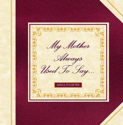 Meine Mutter sagte immer  - Tochter, Anna