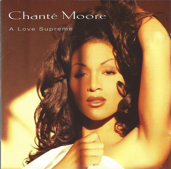 Soul CD Chanté Moore A Love Supreme CD, Album 1994 Ballad, RnB