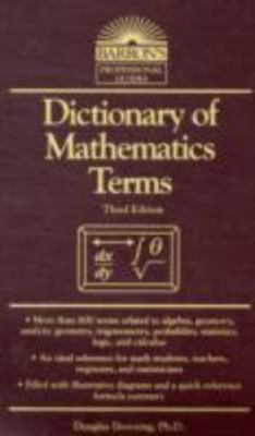 Dictionary of Mathematics Terms by Downing, Douglas