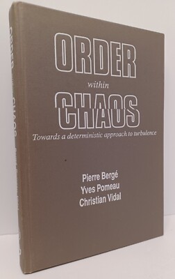 Order Within Chaos - Pierre Berge - Wiley-VCH - 1st Edition/1st Printing HC