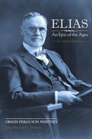 Orson Ferguson Whitney | Elias-An Epic Of The Ages | Taschenbuch | Englisch