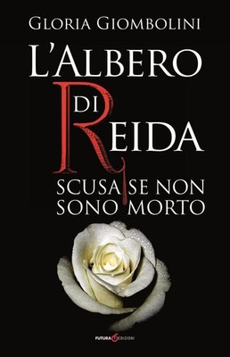 Buch - Gloria Giombolini - Der Baum von Reida. Entschuldigung, wenn ich nicht tot bin - Futur