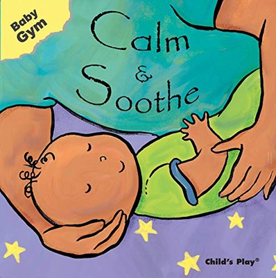 Calm and Soothe (Baby Gym) By Sanja Rescek