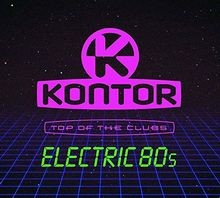 Kontor Top of the Clubs-Electric 80s von Various | CD | Zustand gut - Bild 1 von 2